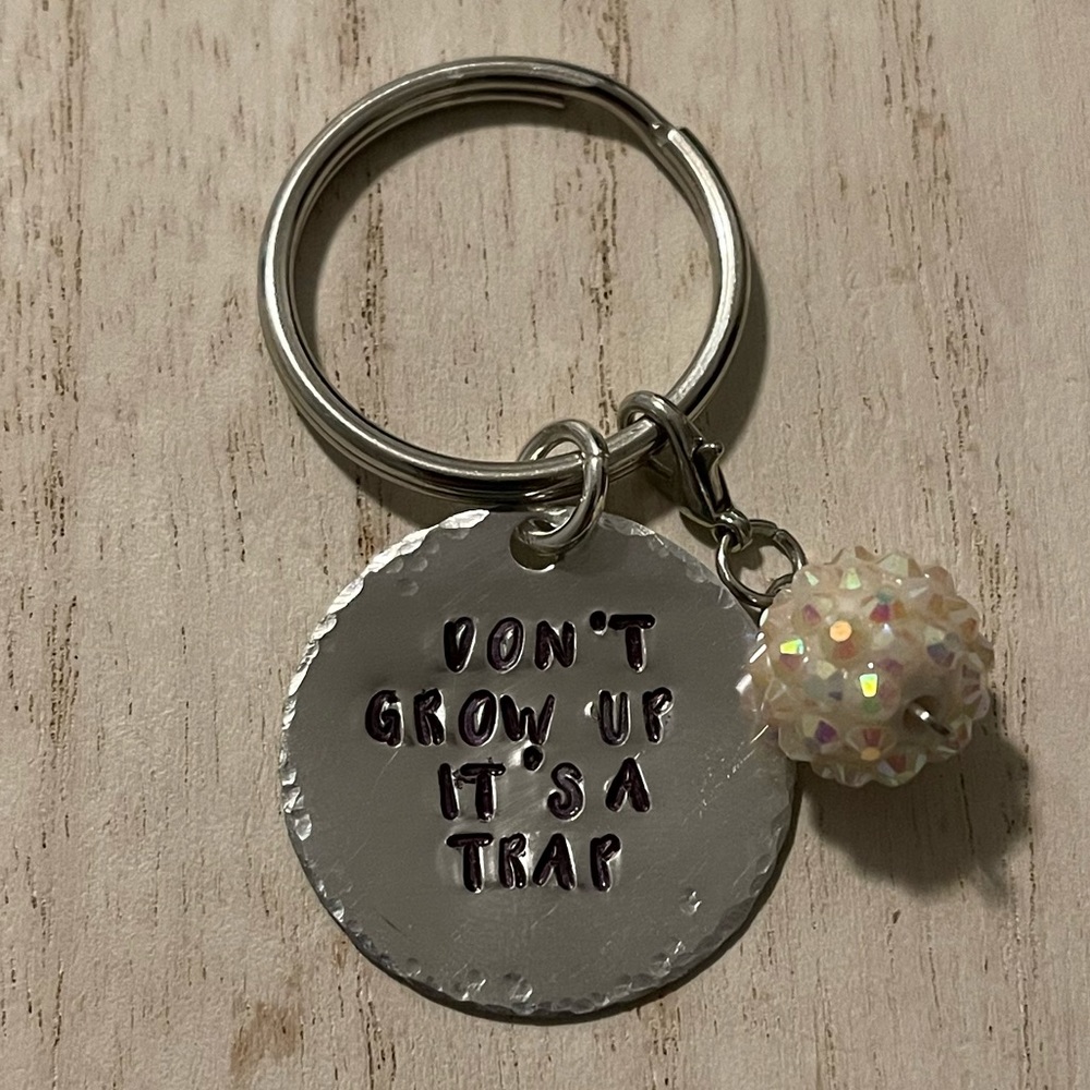 Don’t grow up It’s a trap keychain